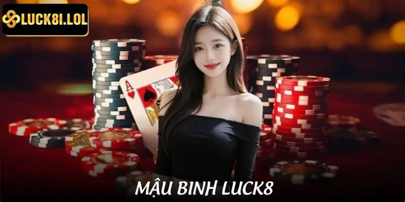 Mậu Binh LUCK8